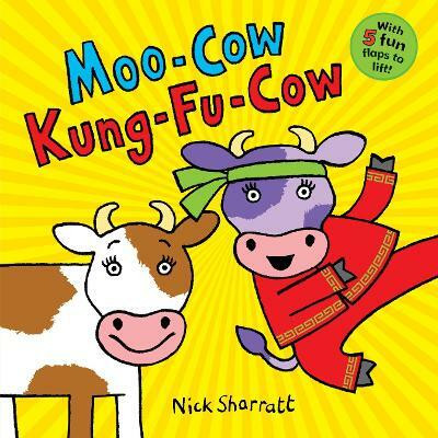 Moo-Cow Kung-Fu-Cow(English, Board book, Sharratt Nick)