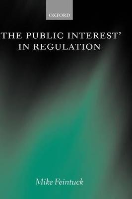 'The Public Interest' in Regulation(English, Hardcover, Feintuck Mike)