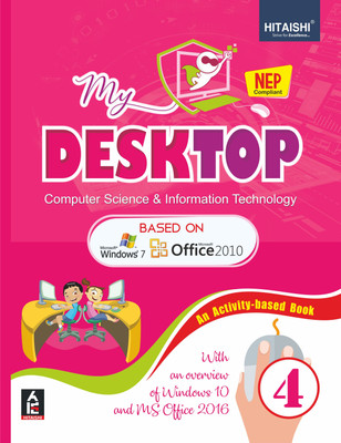 My Desktop - Computer Science and Information Technology Book for Class 4 - Hitaishi Publishers(Paperback, Hitaishi Editorial Board)