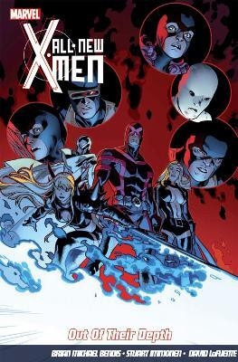 All-new X-men Vol.3: Out Of Their Depth(English, Paperback, Bendis Brian Michael)