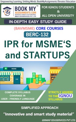 IGNOU BERC-132 IPR for MSME‘S and STARTUPS Study Material (In Depth Guide) For Ignou Student(Paperback, BMA Publication)