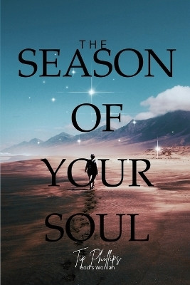 The Seasons of Your Soul(English, Paperback, Phillips Tip)