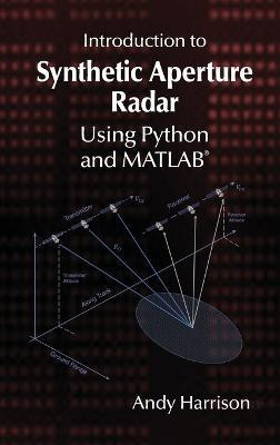 Introduction to Synthetic Aperture Radar Using Python and MATLAB(English, Hardcover, Harrison Andy)