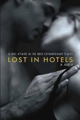 Lost in Hotels(English, Paperback, Martin M.)