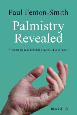 Palmistry Revealed(English, Paperback, Fenton-Smith Paul)