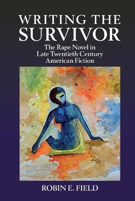 Writing the Survivor(English, Paperback, Field Robin E.)