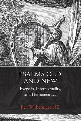 Psalms Old and New(English, Paperback, Witherington Ben Dr. III)