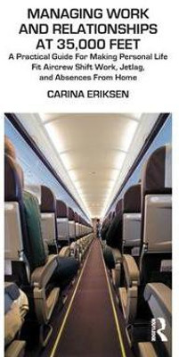 Managing Work and Relationships at 35,000 Feet(English, Paperback, Eriksen Carina)