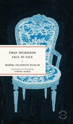 Emily Dickinson Face to Face(English, Paperback, Bianchi Martha Dickinson)