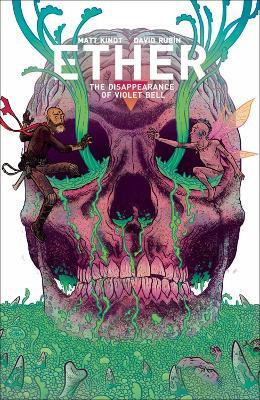 Ether Volume 3: The Disappearance of Violet Bell(English, Paperback, Kindt Matt)