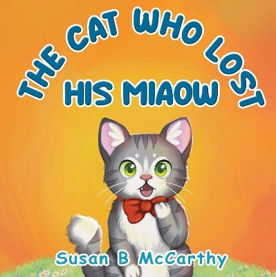 The Cat Who Lost his Miaow(English, Paperback, McCarthy Susan B)