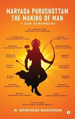 Maryada Purushottam – The Making of Man(English, Hardcover, N. Srinivasa Raghavan)
