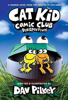 Cat Kid Comic Club 2: Perspectives(English, Paperback, Pilkey Dav)