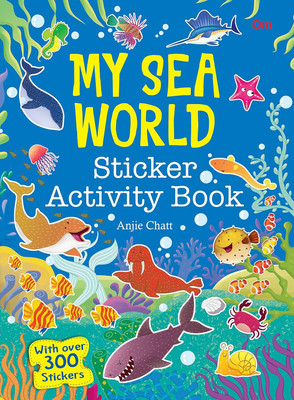 My Sea World Sticker Activity Book(English, Paperback, Anjie Chatt)