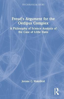 Freud's Argument for the Oedipus Complex(English, Hardcover, Wakefield Jerome C. DSW,PhD)