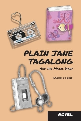 Plain Jane Tagalong and the Magic Diary (NOVEL)(English, Paperback, Claire Marie)
