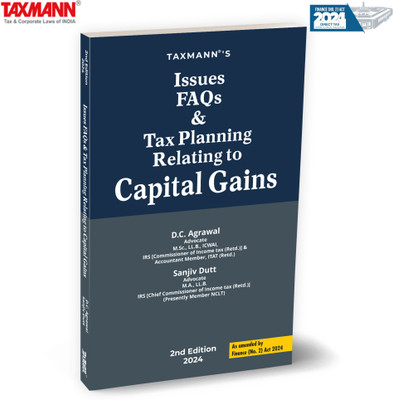 Taxmann's Issues FAQs & Tax Planning Relating to Capital Gains – The Treatise Featuring over 680 Topics and 1,200 Issues in a Q&A format—with Practical Solutions Backed by 3,400+ Case Laws(Paperback, D.C. Agrawal, Sanjiv Dutt)
