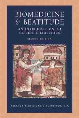 Biomedicine & Beatitude(English, Paperback, O.P. Nicanor Pier Giorgio Austriaco,)
