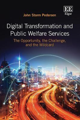 Digital Transformation and Public Welfare Services(English, Hardcover, Pedersen John Storm)