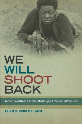 We Will Shoot Back(English, Hardcover, Umoja Akinyele Omowale)