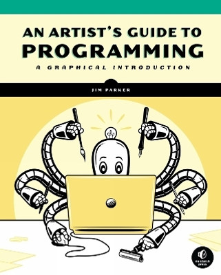 An Artist's Guide to Programming(English, Paperback, Parker Jim)