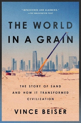 The World In A Grain(English, Paperback, Beiser Vince)