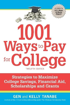 1001 Ways to Pay for College(English, Paperback, Tanabe Gen)
