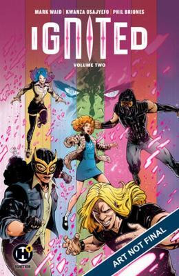Ignited Vol. 2: Volume 2(English, Paperback, Waid Mark)