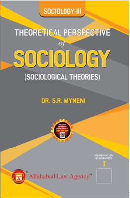 Theoretical Perspective of Sociology(Sociological Theories)(Paperback, Dr.S.R. Myneni)