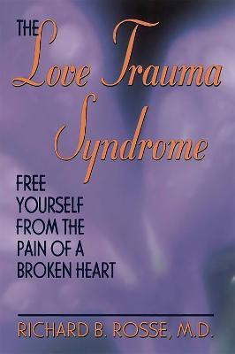 The Love Trauma Syndrome(English, Paperback, Rosse Richard)