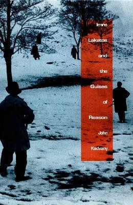 Imre Lakatos and the Guises of Reason(English, Paperback, Kadvany John)