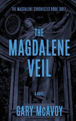 The Magdalene Veil(English, Hardcover, McAvoy Gary)