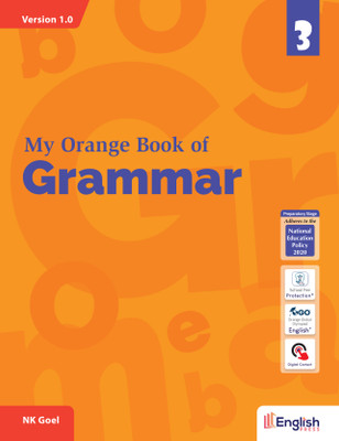 My Orange Book of Grammar for Class 3 - A Blend of Both Inductive and Deductive Approaches(Paperback, N K Goel)