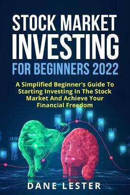 Stock Market Investing for Beginners 2022(English, Paperback, Lester Dane)