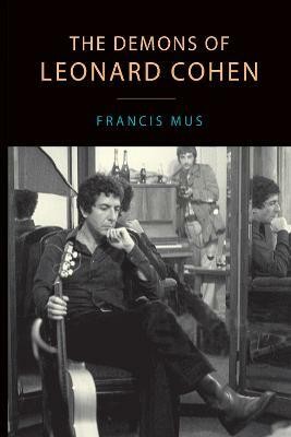 The Demons of Leonard Cohen(English, Paperback, Mus Francis)