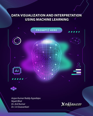 DATA VISUALIZATION AND INTERPRETATION USING MACHINE LEARNING(Paperback, Anjan Kumar Reddy Ayyadapu, Niyati Bhat, Dr. Anil Kumar, Dr. S A Sivasankari)