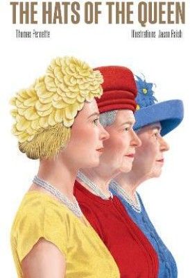 The Hats of the Queen(English, Hardcover, Pernette Thomas)