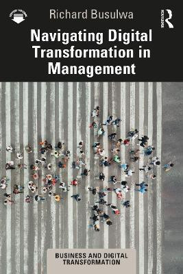 Navigating Digital Transformation in Management(English, Paperback, Busulwa Richard)