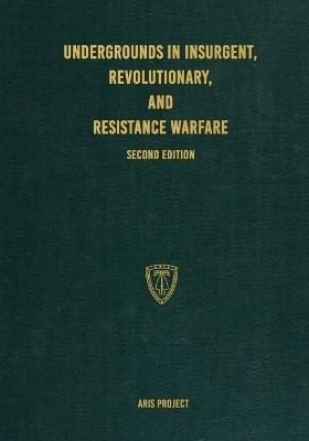 Undergrounds in Insurgent, Revolutionary, and Resistance Warfare(English, Paperback, Project Aris)
