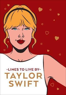 Taylor Swift Lines To Live By(English, Hardcover, unknown)