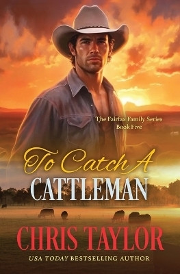 To Catch A Cattleman(English, Paperback, Taylor Chris)