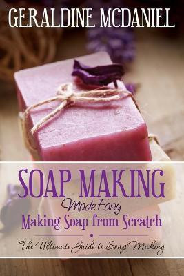 Soap Making Made Easy(English, Paperback, McDaniel Geraldine)
