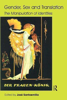 Gender, Sex and Translation(English, Paperback, Santaemilia Jose)