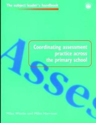 Coordinating Assessment Practice Across the Primary School(English, Paperback, Harrison Mike)