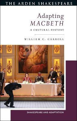 Adapting Macbeth(English, Electronic book text, Carroll William C.)