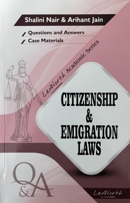 Questions And Answers On Citizenship & Emigration Laws(Gogia Law Publication, Shalini Nair, Arihant Jain)