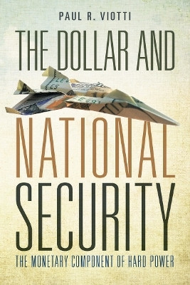 The Dollar and National Security(English, Electronic book text, Viotti Paul)