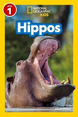 Hippos (National Geographic Kids Readers, Level 1)(English, Paperback, Myers Maya)