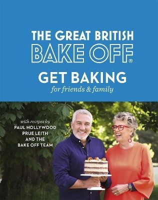 The Great British Bake Off: Get Baking for Friends and Family(English, Hardcover, The The Bake Off Team)