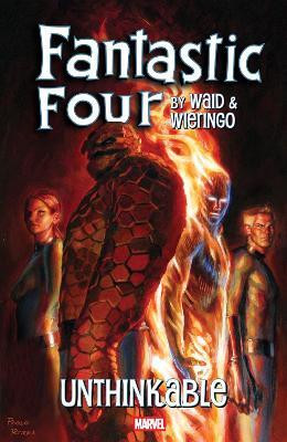 Fantastic Four by Waid & Wieringo: Unthinkable(English, Paperback, Waid Mark)